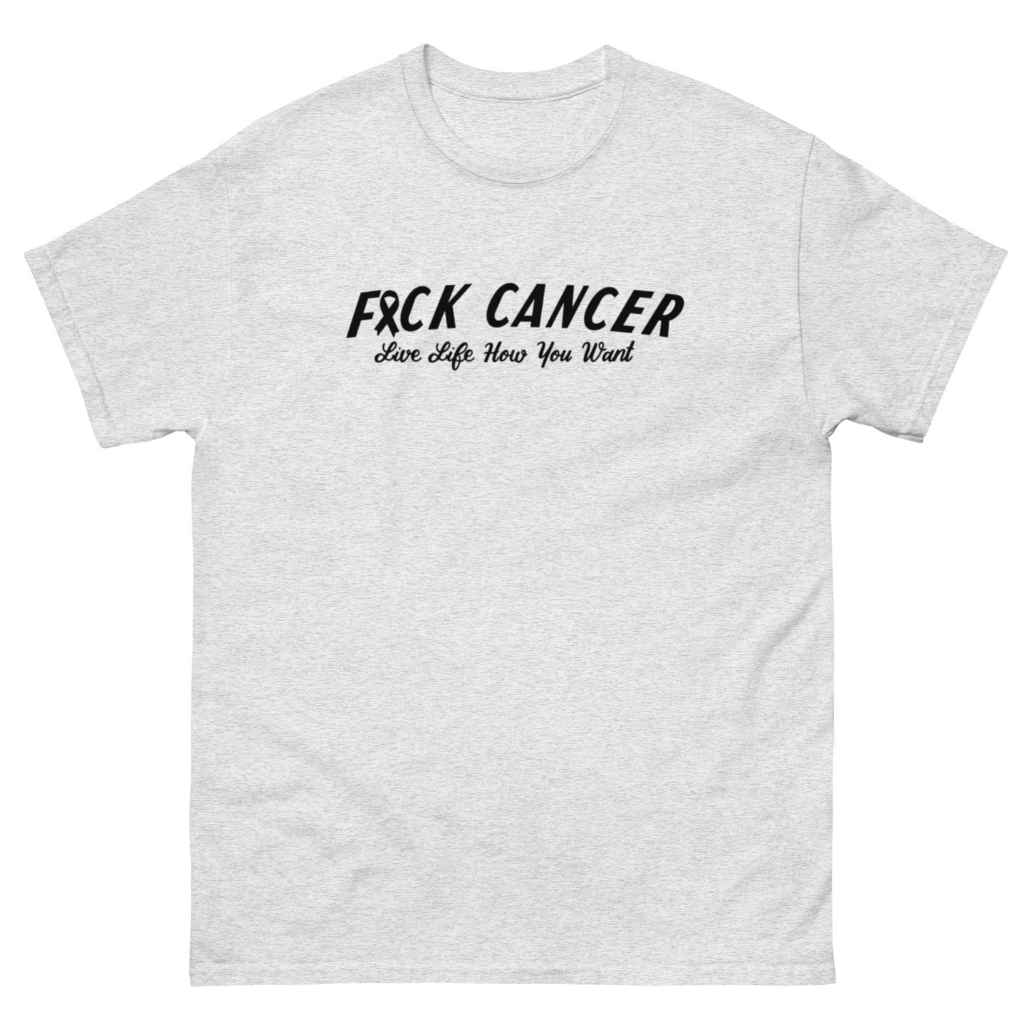 F*ck Cancer / Live Life How You Want!