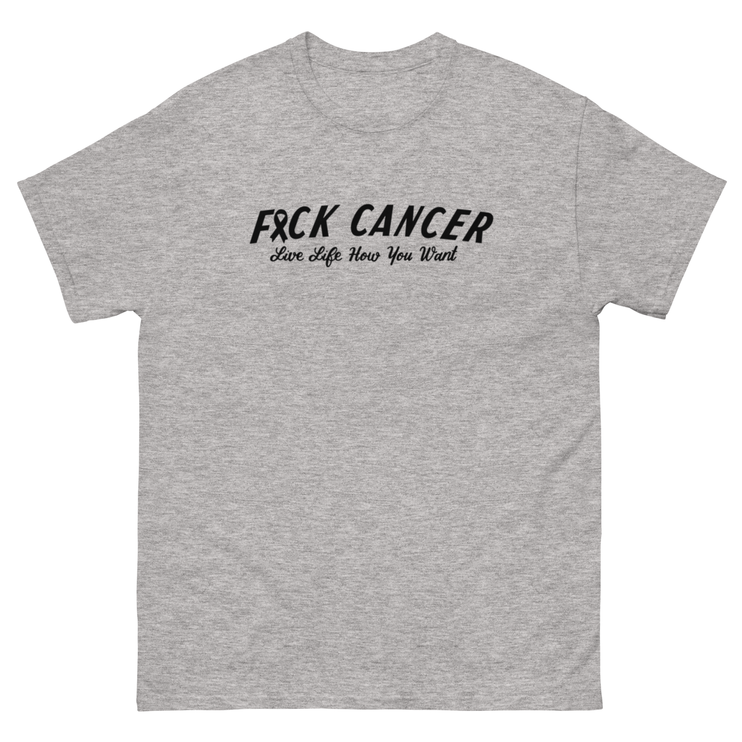 F*ck Cancer / Live Life How You Want!